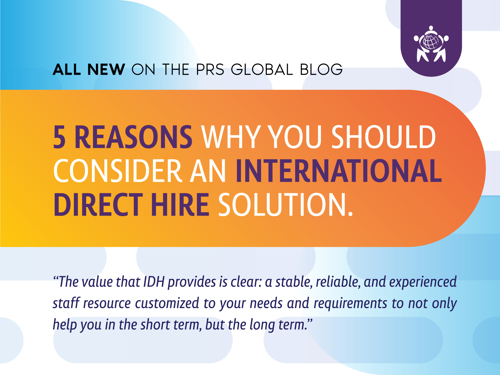 5 Reasons Why You Should Consider International Direct Hire