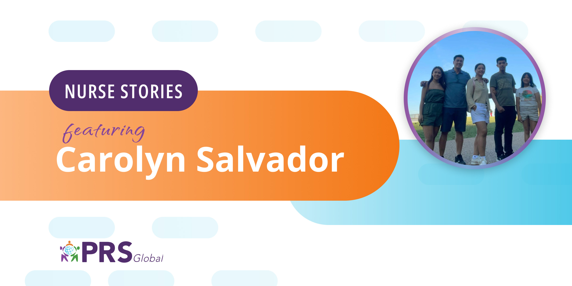 Carolyn Salvador’s Journey: Achieving the American Dream with PRS Global